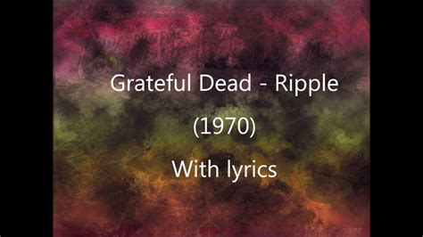 "Ripple" features the brilliant mandolin playing of Jerry Garcia's friend, David Grisman. . Grateful dead youtube